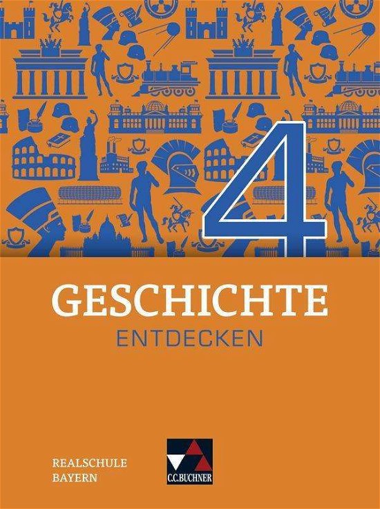 Cover for Eckart · Geschichte entdecken Bayern 4 (Bok)