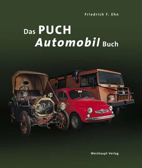 Cover for Friedrich F. Ehn · Das PUCH-Automobil-Buch (Hardcover Book) (2019)