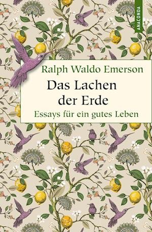 Cover for Ralph Waldo Emerson · Das Lachen der Erde. Essays für ein gutes Leben (Bok) (2023)