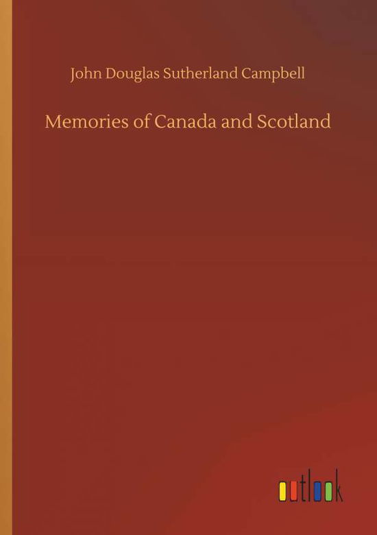 Cover for Campbell · Memories of Canada and Scotlan (Buch) (2019)