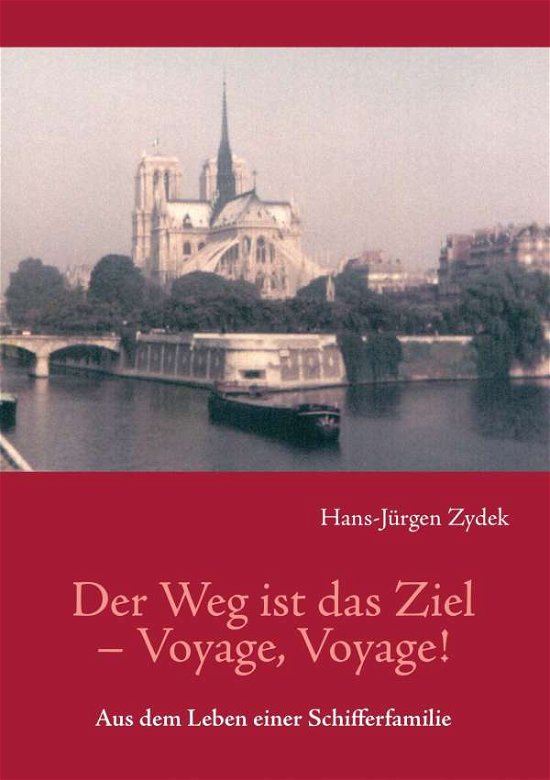 Cover for Zydek · Der Weg ist das Ziel - Voyage, Vo (Bok)