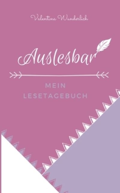 Cover for Valentina Wunderlich · Auslesbar (Paperback Book) (2021)