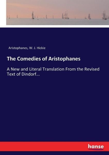 Cover for Aristophanes · The Comedies of Aristophanes: A New and Literal Translation From the Revised Text of Dindorf... (Paperback Book) (2017)
