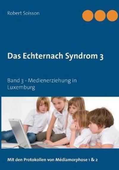 Cover for Soisson · Das Echternach Syndrom 3 (Book) (2017)