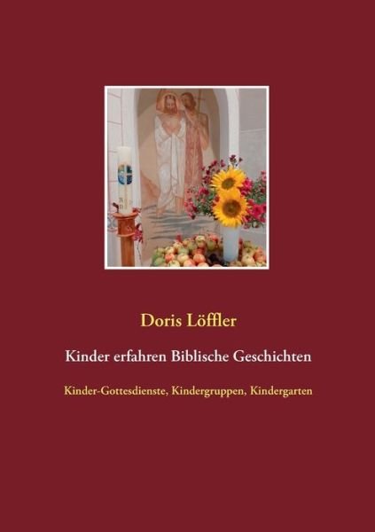 Cover for Löffler · Kinder erfahren Biblische Gesch (Bog) (2019)