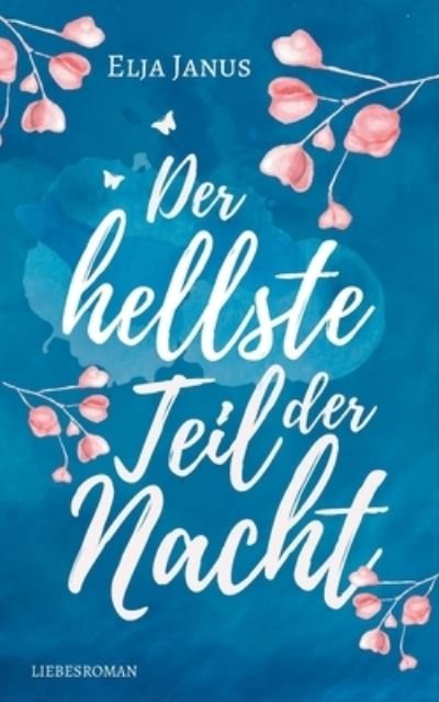 Cover for Elja Janus · Der hellste Teil der Nacht (Taschenbuch) (2020)