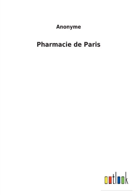 Cover for Anonyme · Pharmacie de Paris (Paperback Bog) (2022)