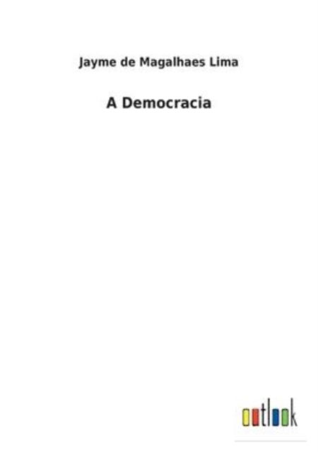 Cover for Jayme de Magalhaes Lima · A Democracia (Paperback Book) (2022)