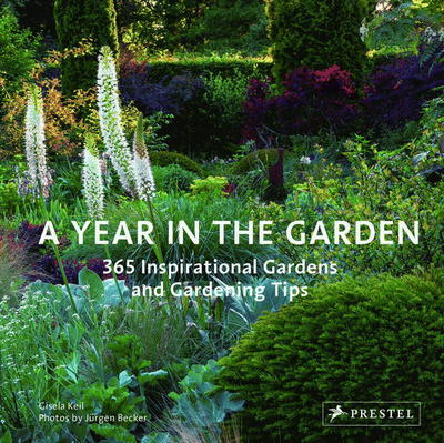 Cover for Gisela Keil · Year in the Garden: 365 Inspirational Gardens and Gardening Tips (Hardcover Book) (2018)