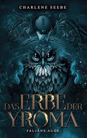 Cover for Charlene Seebe · Das Erbe der Yroma (Book) (2025)