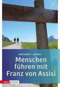 Cover for Arens · Menschen führen mit Franz von Ass (Book)