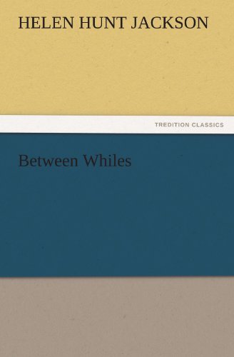 Cover for Helen Hunt Jackson · Between Whiles (Tredition Classics) (Paperback Book) (2011)