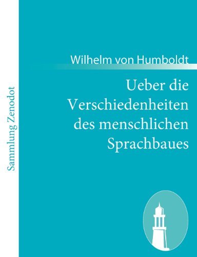 Cover for Wilhelm Von Humboldt · Ueber Die Verschiedenheiten Des Menschlichen Sprachbaues (Pocketbok) [German edition] (2011)