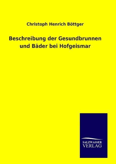 Cover for Böttger · Beschreibung der Gesundbrunnen (Buch)