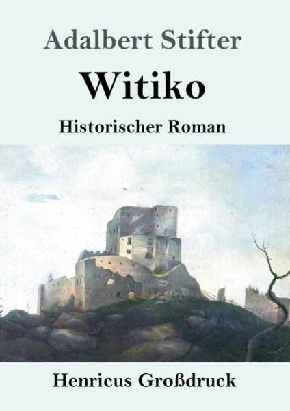 Cover for Adalbert Stifter · Witiko (Grossdruck) (Paperback Bog) (2019)