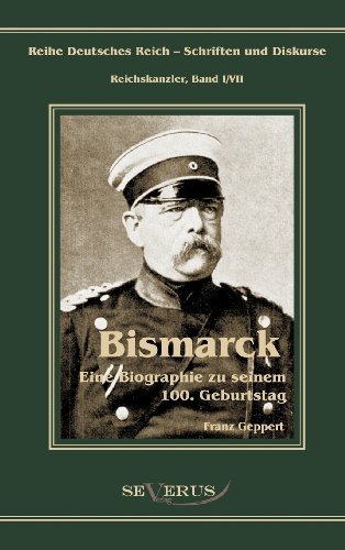 Cover for Franz Geppert · Otto Fürst Von Bismarck. Eine Biographie Zu Seinem Einhundertsten Geburtstag (Hardcover bog) [German edition] (2012)