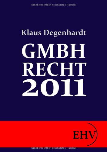 Cover for Klaus Degenhardt · Gmbh-recht 2011 (Paperback Book) [German edition] (2011)