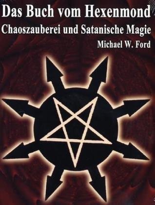 Cover for Michael W. Ford · Das Buch vom Hexenmond (Taschenbuch) (2009)
