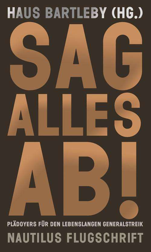 Cover for Bartleby, Haus (hg) · Sag alles ab! (Book)