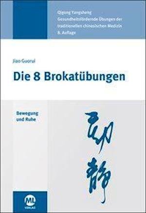 Cover for Jiao Guorui · Die 8 Brokatübungen (Hardcover Book) (2018)