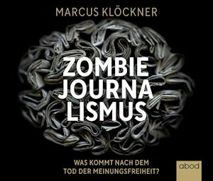 Cover for Marcus Klöckner · Zombie-Journalismus (CD) (2021)