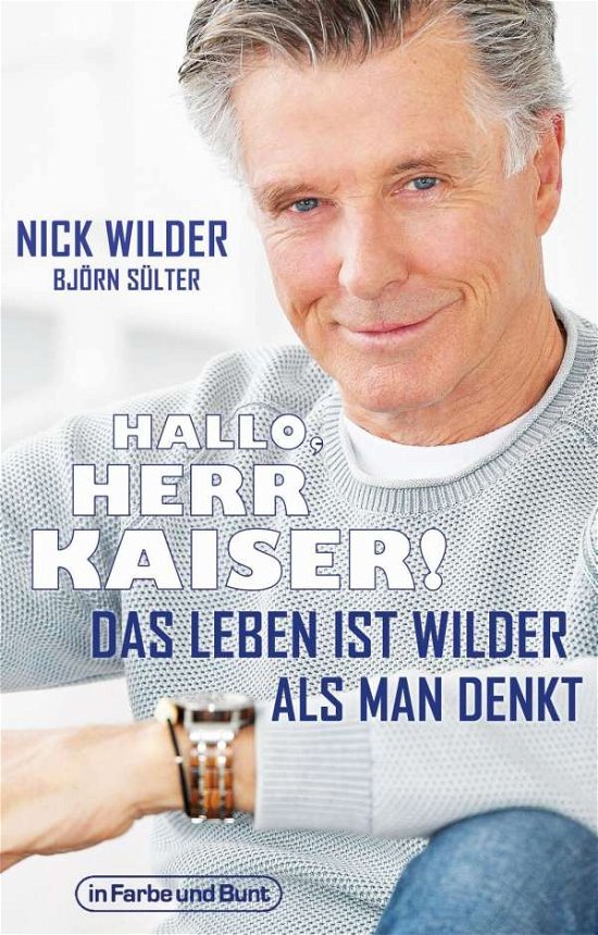 Cover for Wilder · Hallo, Herr Kaiser! Das Leben is (Buch)