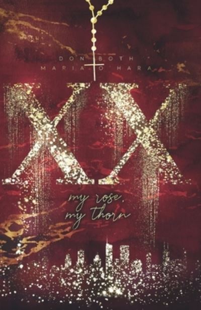 XX - my rose, my thorn - Maria O'Hara - Books - A.P.P. Verlag - 9783961156245 - March 20, 2020