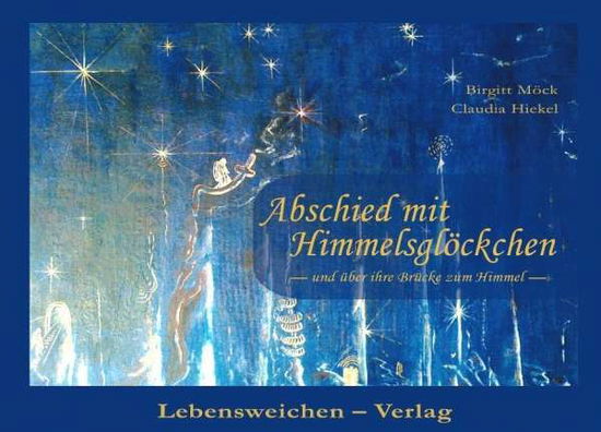 Abschied mit Himmelsglöckchen - Möck - Książki -  - 9783981464245 - 