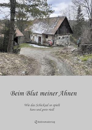 Cover for Hans Riedl · Beim Blut meiner Ahnen (Hardcover Book) (2021)