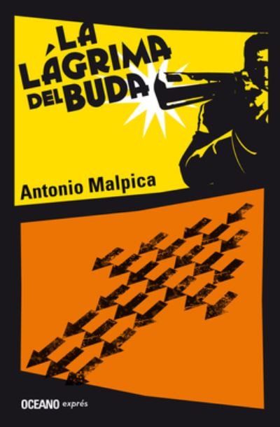 Cover for Malpica Maury, Antonio (Malpica, Antonio) (Malpica, Toño) · Lagrima Del Buda, La (Paperback Book) (2020)