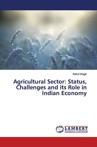 Cover for Wagh · Agricultural Sector: Status, Chall (Book) (2019)