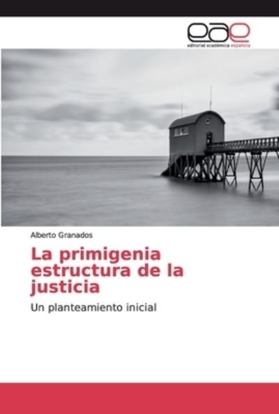 Cover for Granados · La primigenia estructura de la (Buch) (2019)