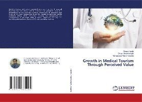 Growth in Medical Tourism Throug - Habibi - Libros -  - 9786202685245 - 