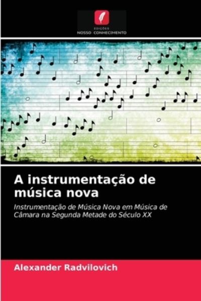 Cover for Alexander Radvilovich · A instrumentacao de musica nova (Paperback Book) (2021)