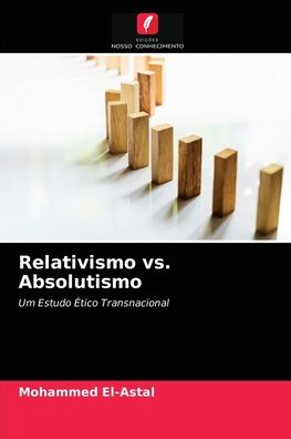 Cover for Mohammed El-Astal · Relativismo vs. Absolutismo (Paperback Book) (2021)