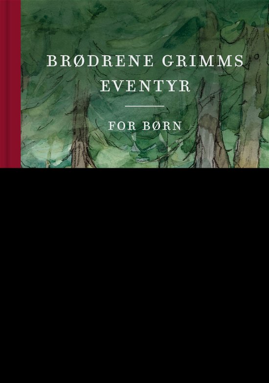 Cover for Brødrene Grimm · Brødrene Grimms eventyr for børn (Bound Book) [2nd edition] (2020)