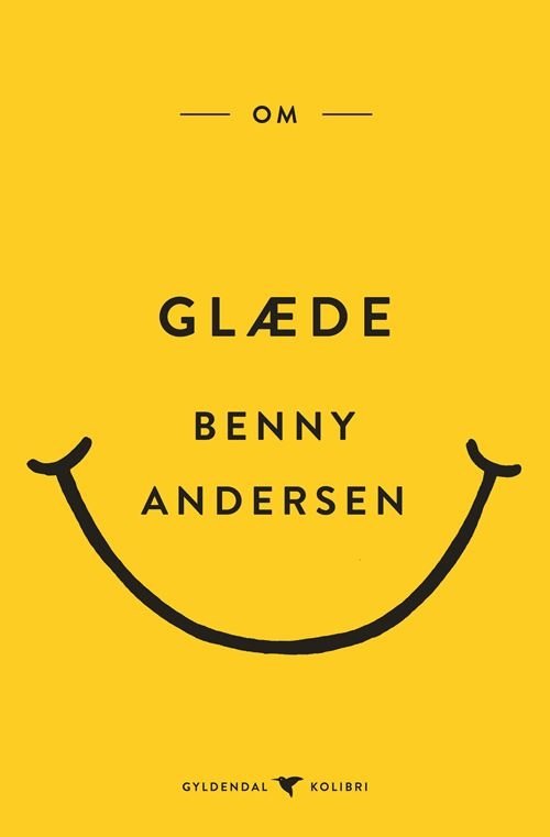 Cover for Benny Andersen · Gyldendal Kolibri: Om glæde (Paperback Book) [1th edição] (2022)