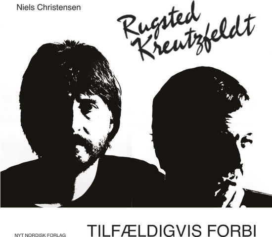 Rugsted / Kreutzfeldt – Kom tilfældigvis forbi - Niels Christensen - Boeken - Gyldendal - 9788717046245 - 26 oktober 2016