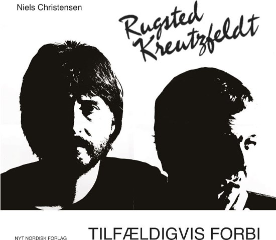 Cover for Niels Christensen · Rugsted / Kreutzfeldt – Kom tilfældigvis forbi (Indbundet Bog) [1. udgave] (2016)