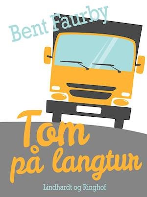 Cover for Bent Faurby · Tom: Tom på langtur (Poketbok) [1:a utgåva] (2019)