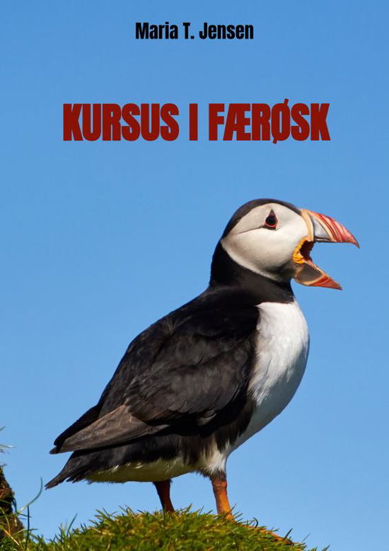Kursus I Færøsk - Maria T Jensen - Books - Saxo Publish - 9788740969245 - October 19, 2022