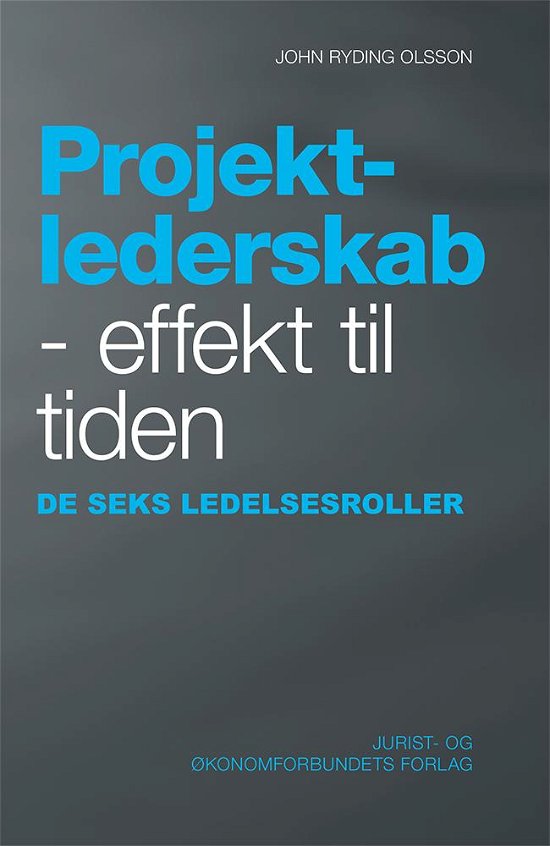 Cover for John Ryding Olsson · Projektlederskab - Effekt til tiden (Hardcover Book) [1er édition] (2016)