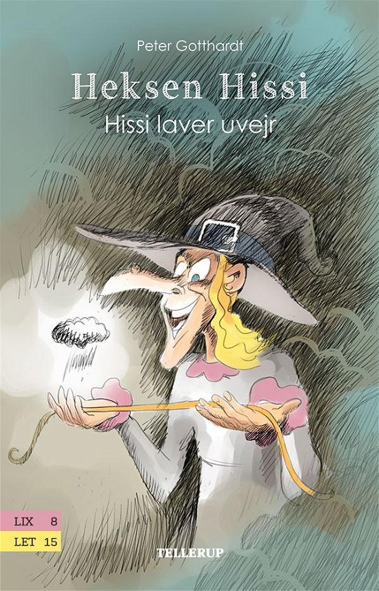 Cover for Peter Gotthardt · Heksen Hissi, 3: Heksen Hissi #3: Hissi laver uvejr (Hardcover Book) [1er édition] (2016)