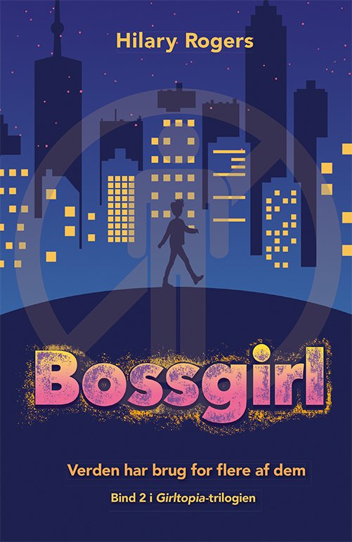 Girltopia: Girltopia 2: Bossgirl - Hilary Rogers - Books - Gads Børnebøger - 9788762736245 - April 23, 2021