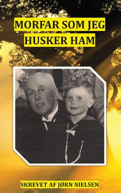 Cover for Jørn Nielsen · Morfar som jeg husker ham (Paperback Book) [1. Painos] (2015)