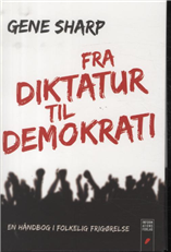 Cover for Gene Sharp · Fra Diktatur til Demokrati (Sewn Spine Book) [1st edition] (2011)