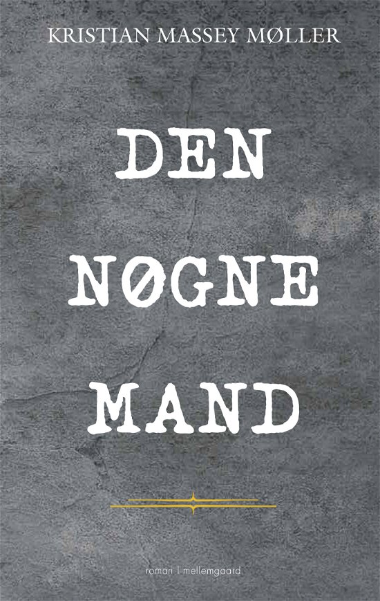 Cover for Kristian Massey Møller · Den nøgne mand (Sewn Spine Book) [1º edição] (2021)