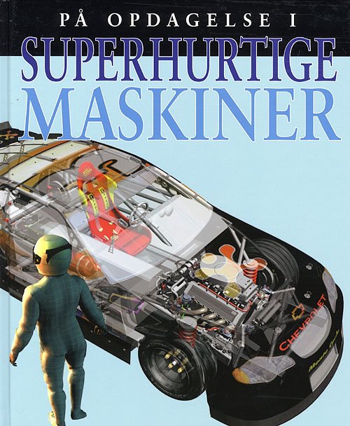 Cover for Steve Parker · På opdagelse i ...: På opdagelse i superhurtige maskiner (Bound Book) [1º edição] (2007)