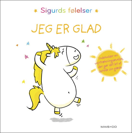 Sigurds følelser: Sigurds følelser: Jeg er glad - Aurélie Chien Chow Chine - Bøger - Mais & Co. - 9788793723245 - 22. januar 2020