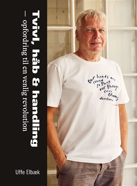 Cover for Uffe Elbæk · Tvivl, håb &amp; handling (Hardcover Book) [1st edition] (2023)